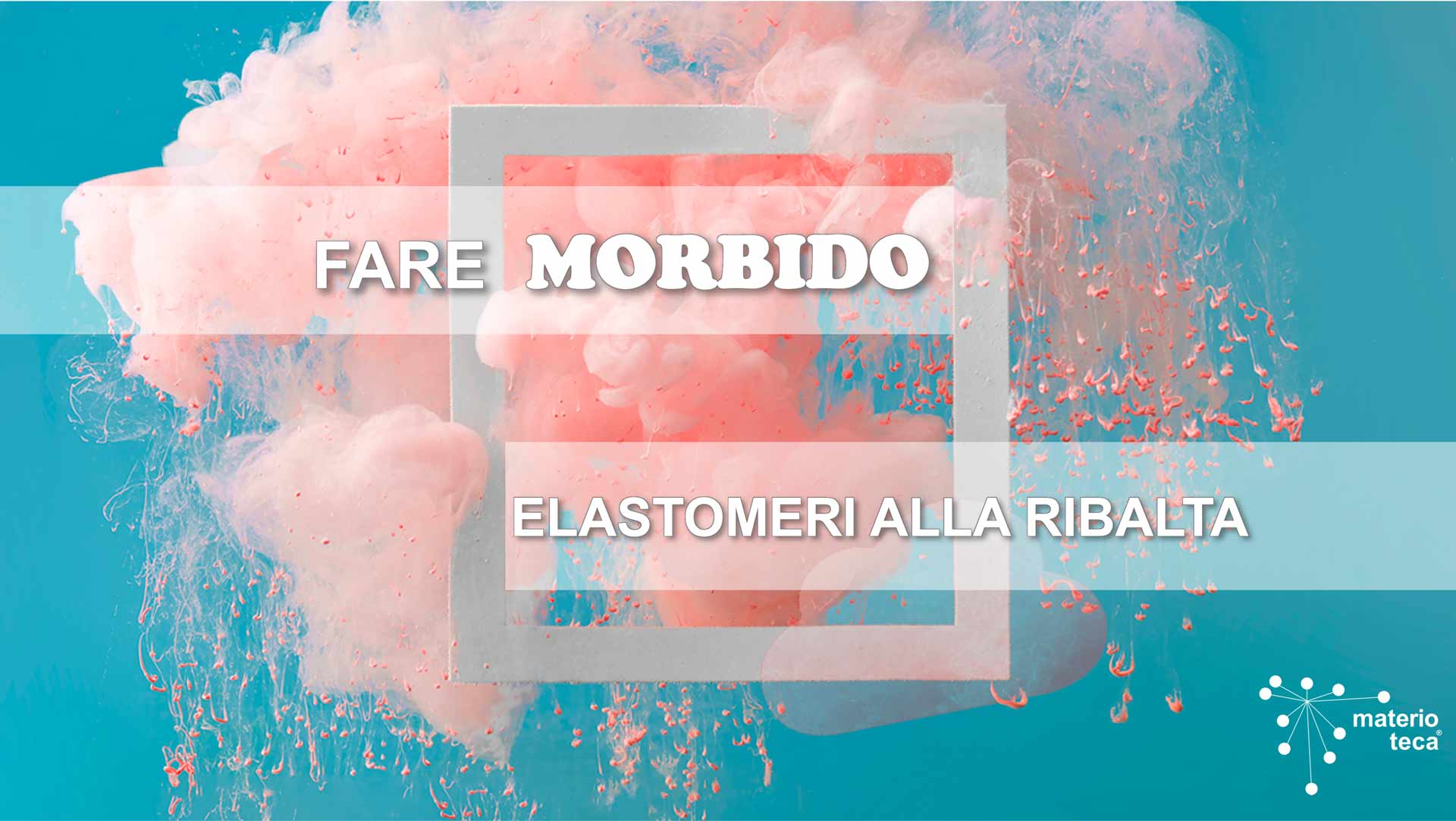 img_fare_morbido_elastometri_alla_ribalta_WEB
